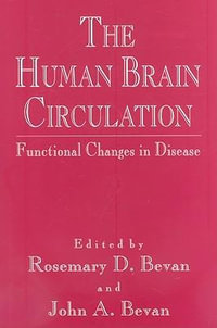 The Human Brain Circulation : Functional Changes in Disease - Rosemary D. Bevan