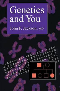 Genetics and You - John F. Jackson