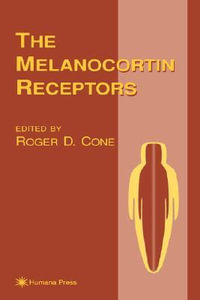 The Melanocortin Receptors : RECEPTORS - Roger D. Cone