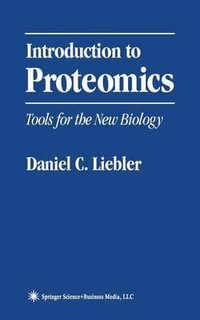 Introduction to Proteomics : Tools for the New Biology - Daniel C. Liebler