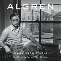 Algren : A Life - Mary Wisniewski