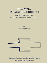 Humayma Excavation Project, 1 : Resources, History and the Water-Supply System - John Peter Oleson