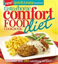 Taste of Home Comfort Food Diet Cookbook: New Quick & Easy Favorites : Slim Down with 380 Satisfying Recipes! - Taste of Home