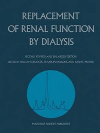 Replacement of Renal Function by Dialysis - William Drukker