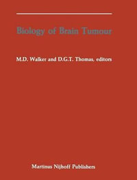 Biology of Brain Tumor - Michael D. Walker