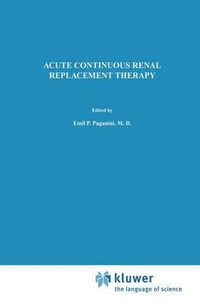 Acute Continuous Renal Replacement Therapy : DEVELOPMENTS IN NEPHROLOGY - Paganini