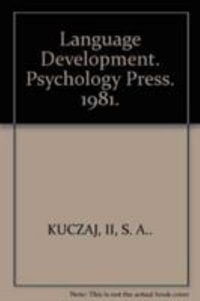 Language Development : Language Development Syntax and Semantics Volume 1 - S. A. Kuczaj