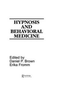 Hypnosis and Behavioral Medicine - D. P. Brown