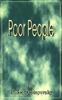 Poor People - Fyodor Mikhailovich Dostoevsky