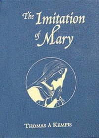 The Imitation of Mary - Thomas A Kempis