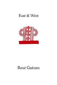 East and West - Rene Guenon