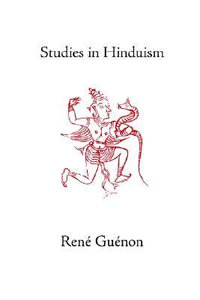 Studies in Hinduism : Rene Guenon Works - Rene Guenon