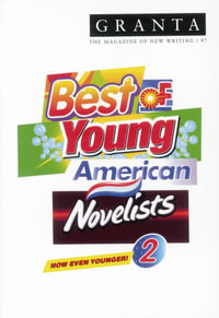 Granta 97 : Best of Young American Novelists 2 - Ian Jack