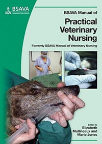 BSAVA Manual of Practical Veterinary Nursing : BSAVA British Small Animal Veterinary Association - Marie Jones