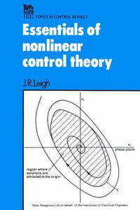 Essentials of Non-linear Control Theory : Iee Topics in Control Series, 2 - J. R. Leigh