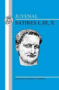 Juvenal : Satires I, III, X - Juvenal