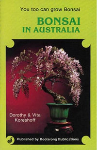 Bonsai in Australia - Deborah R. Koreshoff