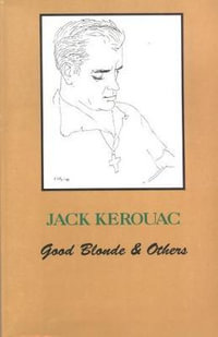 Good Blonde and Others - Jack Kerouac