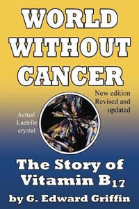 World Without Cancer - G Edward Griffin