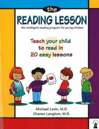 The Reading Lesson : Teach Your Child to Read in 20 Easy Lessons - Michael Levin