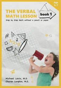 The Verbal Math Lesson Book 1 : Step-by-Step Math Without Pencil or Paper - Michael Levin