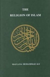 Religion of Islam, Revised - Maulana Muhammad Ali