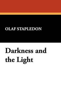 Darkness and the Light - Olaf Stapledon