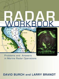 Radar Workbook : Problems and Answers in Marine Radar Operations - David Burch