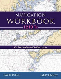 Navigation Workbook 1210 Tr : For Power-Driven and Sailing Vessels - David Burch