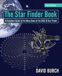 The Star Finder Book : A Complete Guide to the Many Uses of the 2102-D Star Finder - David Burch