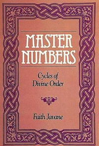 Master Numbers : Cycles of Divine Order - FAITH JAVANE