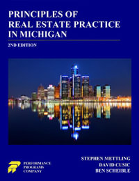 Principles of Real Estate Practice in Michigan : 2nd Edition - Stephen Mettling