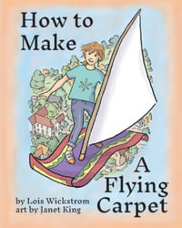 How to Make a Flying Carpet : Alex, the Inventor - Lois Wickstrom