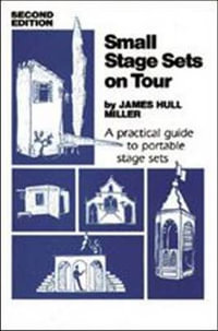 Small Stage Sets on Tour - James Hull Miller