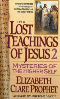 Mysteries of the Higher Self : Mysteries of the Higher Self - Mark L. Prophet