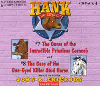 Hank the Cowdog : The Curse of the Incredible Priceless Corncob/The Case of the One-Eyed Killer Stud - John R Erickson