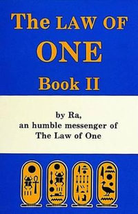 Law of One, The Book II: The RA Material : Book Two - DON ELKINS