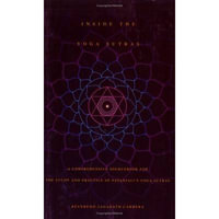 Inside the Yoga Sutras : A Complete Sourcebook for the Study and Practice of Patanjalis Yoga Sutras - Jaganath Carrera