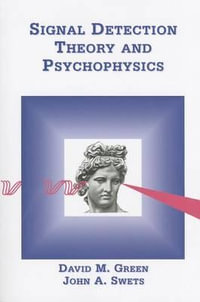 Signal Detection Theory & Psychophysics - David M Green