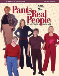 Pants for Real People : Fit and Sew for Any Body - Marta Alto