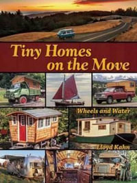 Tiny Homes on the Move : Wind and Water - Lloyd Kahn