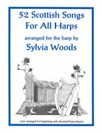 52 Scottish Songs for All Harps - Sylvia Woods