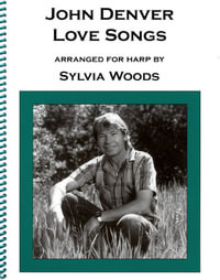 John Denver - Love Songs : Arranged for Harp by Sylvia Woods - John Denver