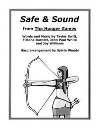 Safe & Sound from the Hunger Games : Arranged for Harp - Sylvia Woods