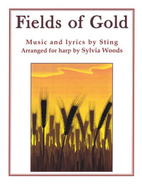 Fields of Gold : Arranged for Harp - Sylvia Woods