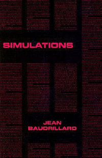 Simulations : Foreign Agents Series - Jean Baudrillard