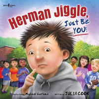 Herman Jiggle, Just be You! : Socially Skilled Kids - Julia Cook