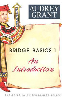 Bridge Basics 1 : An Introduction - Audrey Grant