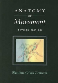 Anatomy of Movement - Blandine Calais-Germain