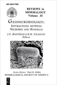 Geomicrobiology : Interactions between Microbes and Minerals - Jillian F. Banfield